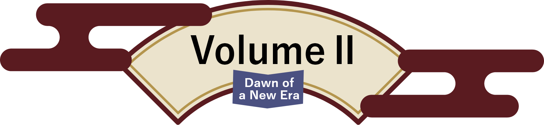 Volume Ⅱ Dawn of a New Era