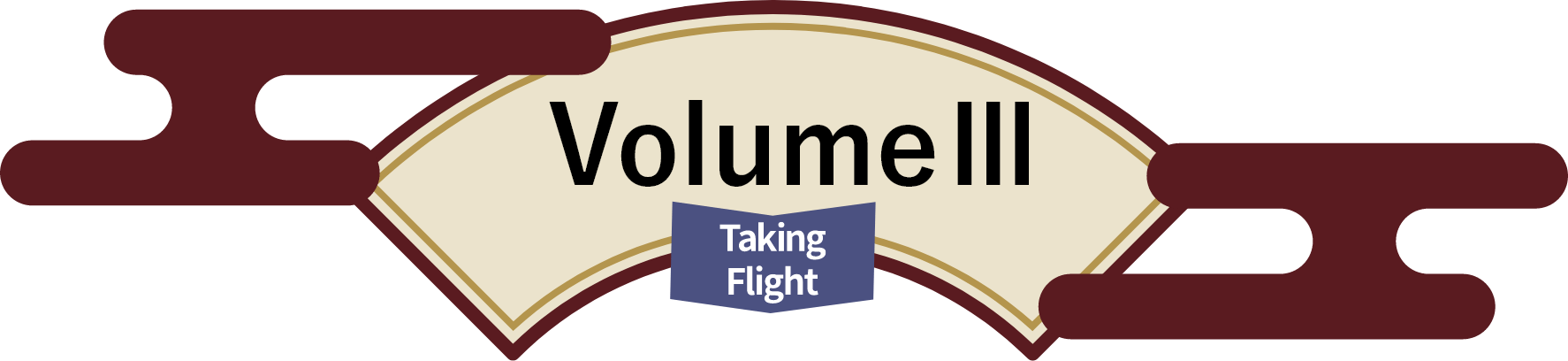 Volume Ⅲ Taking Flight